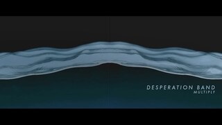 Desperation Band - "Multiply"  (OFFICIAL LYRIC VIDEO)
