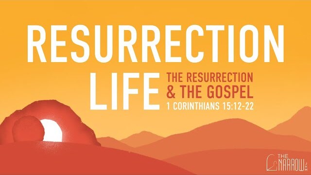 The Resurrection & The Gospel (1 Cor. 15:12-22) | The Narrow Jr. High Ministry | Pastor Jacob Mock