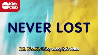 NEVER LOST | Kids Worship (Elevation Worship Cover)
