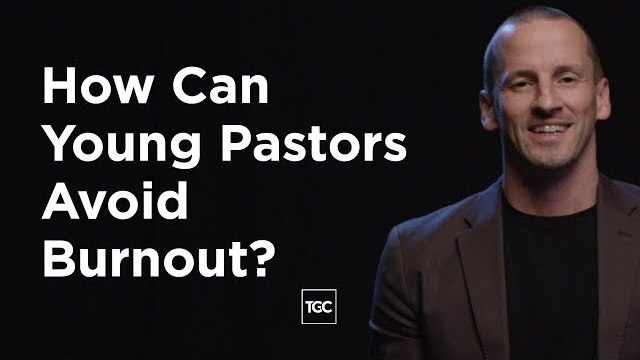 How Can Young Pastors Avoid Burnout?