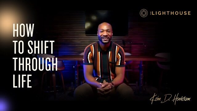 How to Shift Through Life | Pastor Keion Henderson & Rob Wall