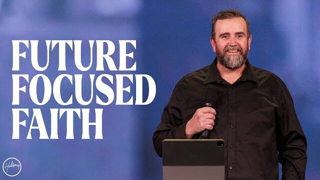 Future Focused Faith | Darren Kitto