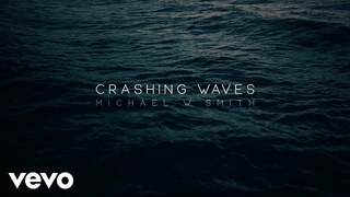 Michael W. Smith - Crashing Waves