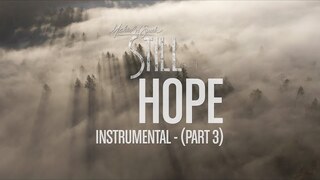 Michael W. Smith - Hope (Pt. 3) - Instrumental - 'STILL - Vol 1'