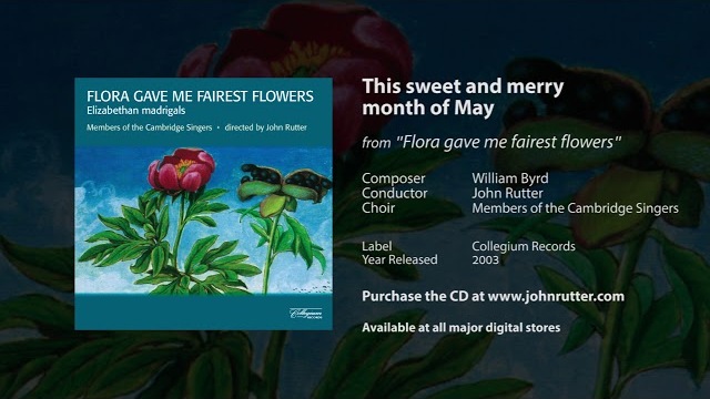 This sweet and merry month of May -  William Byrd, John Rutter, Members of the Cambridge Singers