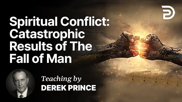 Spiritual conflict - Adam's Fall and Its Results Part 5 B (5:2)