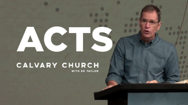Acts | Calvary Church with Ed Taylor