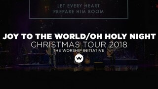 Joy To The World / O Holy Night - Christmas Tour 2018 w/ Phil Wickham