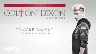 Colton Dixon - Never Gone (Capital Kings Remix/Audio)