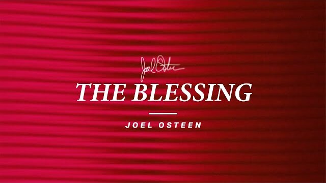 The Blessing | Joel Osteen