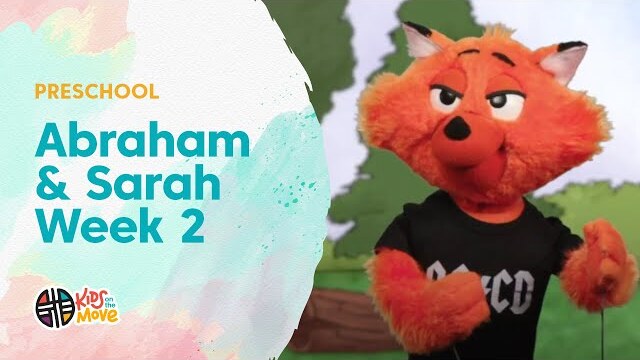 ABRAHAM AND SARAH WEEK 2 - PRESCHOOL LESSON | Kids on the Move