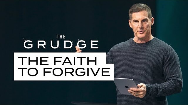 The Faith To Forgive - The Grudge