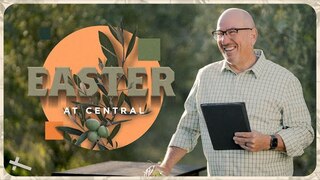 Easter at Central | Cal Jernigan