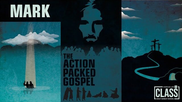 Mark: The Action-Packed Gospel | CLASS | Pastor Kellen Allen
