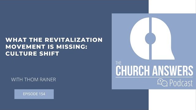 #154 What the Revitalization Movement Is Missing: Culture Shift