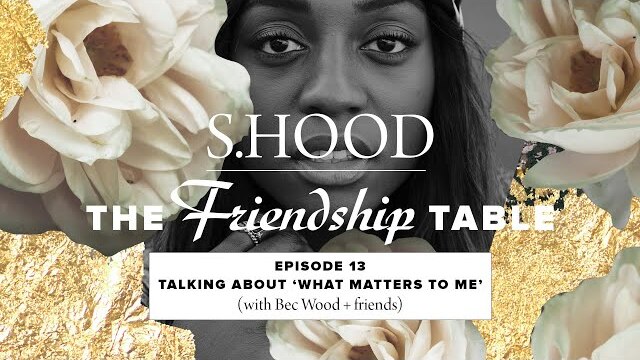 Sisterhood Presents: The Friendship Table | Episode 13 | Hillsong Church Online