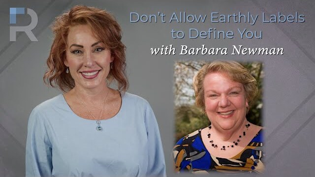 Reframing Interviews: Don't Allow Earthly Labels to Define You with Barbara Newman