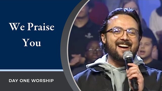 “We Praise You” with Student Choir and Day One Worship | February 13, 2022