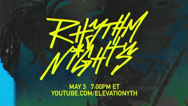 RHYTHM NIGHT | MAY 2023 | Elevation YTH