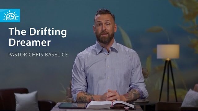 The Drifting Dreamer (Genesis 34-35) | Pastor Chris Baselice