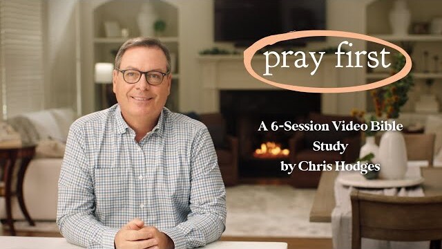 Pray First Video Bible Study by Chris Hodges - PROMO