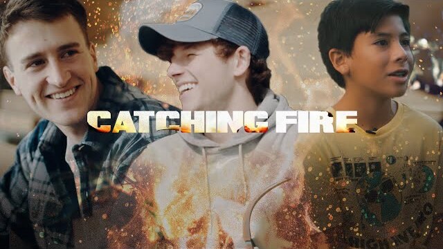 CATCHING FIRE
