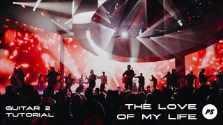 The Love Of My Life | Planetshakers Official Guitar 2 Tutorial