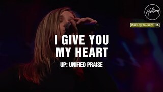 I Give You My Heart - Hillsong Worship & Delirious?