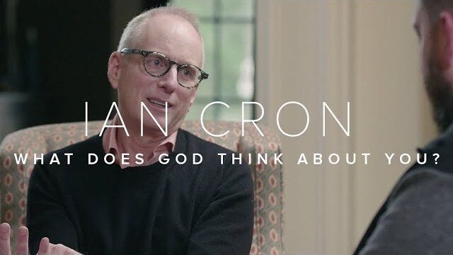 IAN CRON | What Does God Think About You?