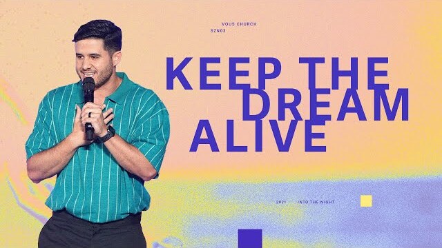 Keep The Dream Alive — Pray First — Omar Vazquez