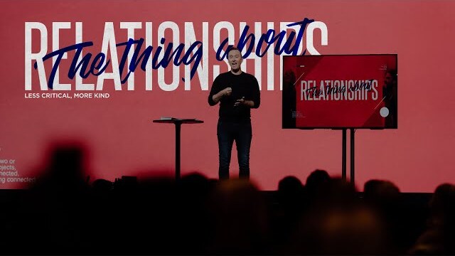 The Thing About Relationships // Week 2 - Less Critical, More Kind // Ashley Wooldridge