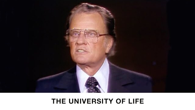 The University of Life | Billy Graham Classic Sermon