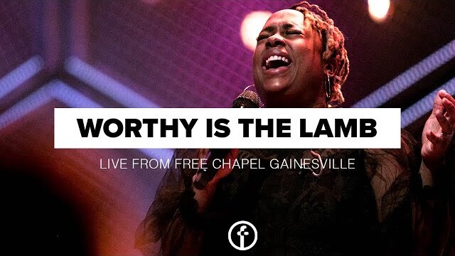 Worthy Is The Lamb/ Worthy of It All | Live From Free Chapel Gainesville