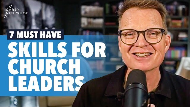 7 MUST HAVE Skills for Church Leaders