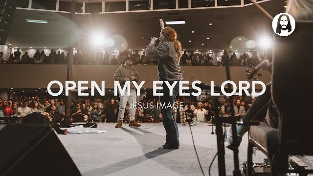Open My Eyes Lord / More Precious Than Silver | Jesus Image | Steffany Gretzinger