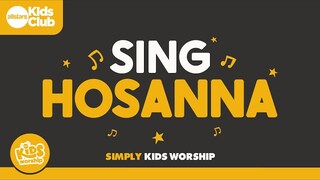 Sing Hosanna | Simply Kids Worship | Christian song for #kids #jesus #christianmusic #kidsworship