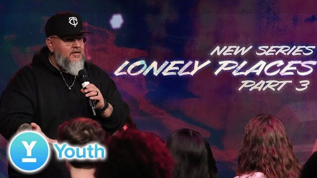 Lonely Places 3 | Pastor Baltimore Medina | LW Youth