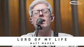 MATT MAHER - Lord of My Life: Song Session