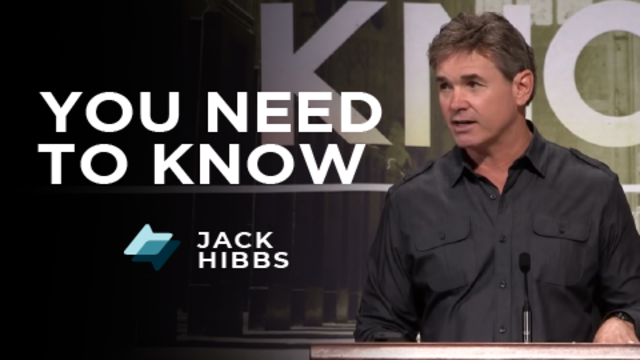 You Need To Know | Jack Hibbs