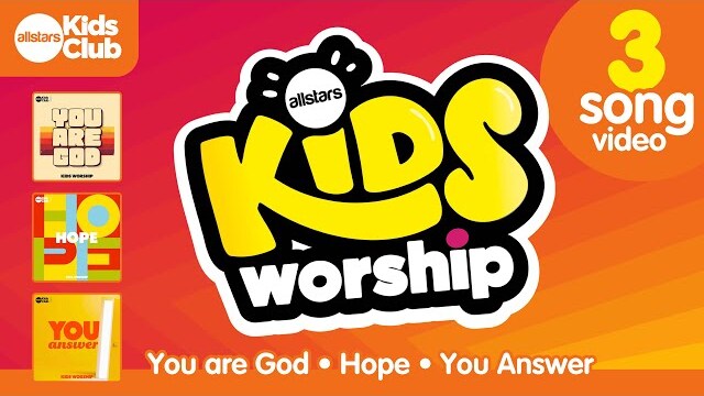 Kids Worship | 3 Song Compilation (You Are God, Hope & You Answer)