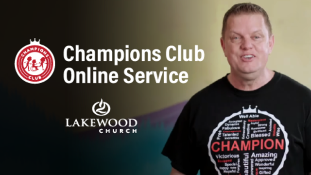 Champions Club Online Service | Lakewood Church