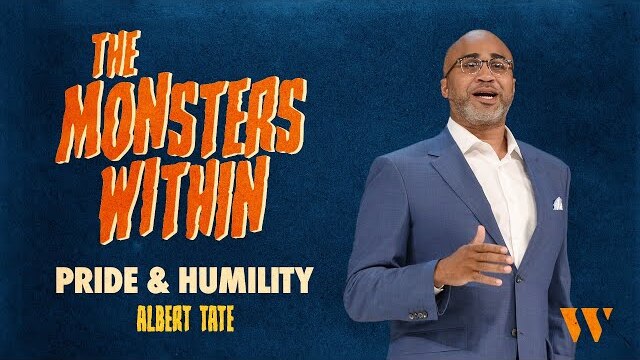 Pride & Humility | Monsters Within | Albert Tate