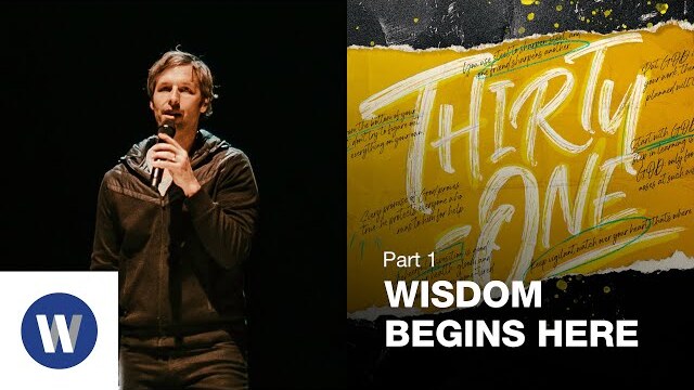 Thirty-One: Wisdom Begins Here | Matt Lundgren