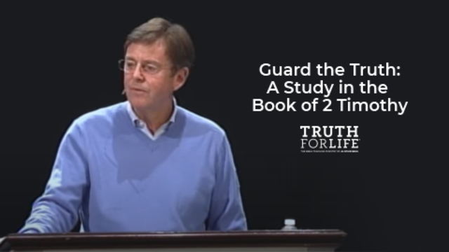 Guard the Truth: A Study in the Book of 2 Timothy | Alistair Begg