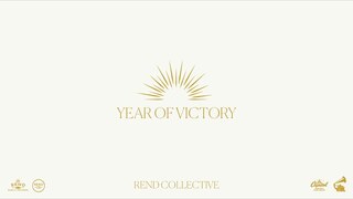 Rend Collective - Year of Victory (Audio)