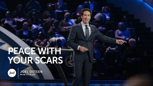 Joel Osteen - Peace With Your Scars