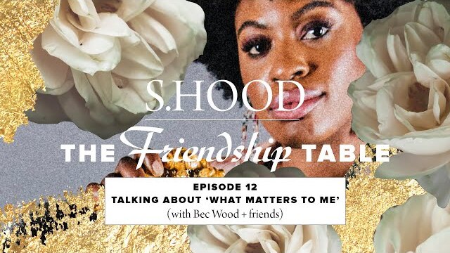 Sisterhood Presents: The Friendship Table | Episode 12 | Hillsong Church Online