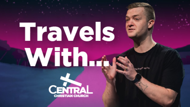 Travels With... | Central Christian Church