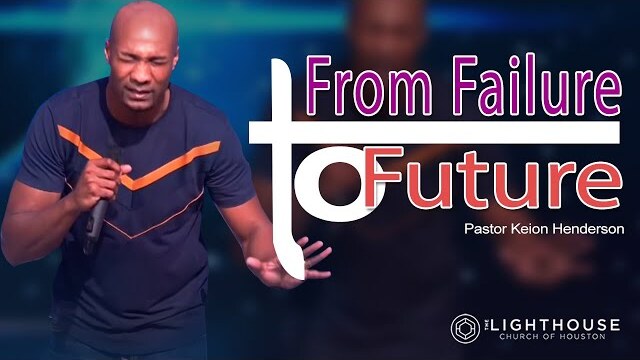 From Failure to Future | Overcoming Ordinary Series| Pastor Keion Henderson