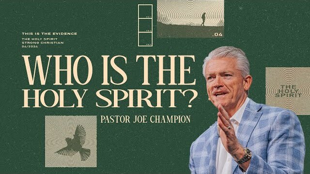 Who is the Holy Spirit? | Pastor Joe Champion | April 7th, 2024